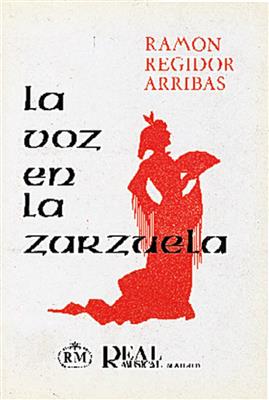 Ramón Regidor Arribas: La Voz en la Zarzuela