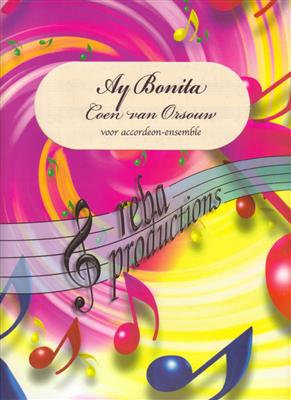 Coen van Orsouw: Ay Bonita: Accordéons (Ensemble)