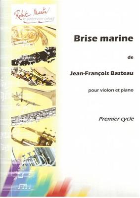 Jean Francois Basteau: Brise Marine: Violon et Accomp.