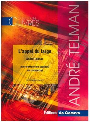 André Telman: L'Appel Du Large: Ensemble de Cuivres