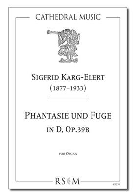 Sigfrid Karg-Elert: Phantasie und fuge in D: Orgue