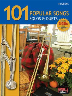 101 Popular Songs Solos and Duets: Solo pourTrombone