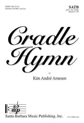 Kim André Arnesen: Cradle Hymn: Chœur Mixte et Ensemble