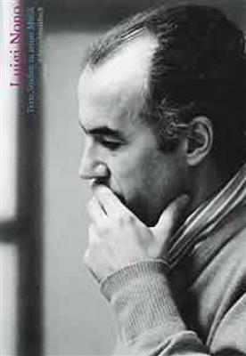 Luigi Nono: Texte und Studien zu seiner Musik