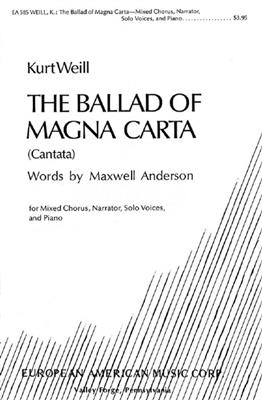Kurt Weill: The Ballad of Magna Carta: Chœur Mixte et Piano/Orgue
