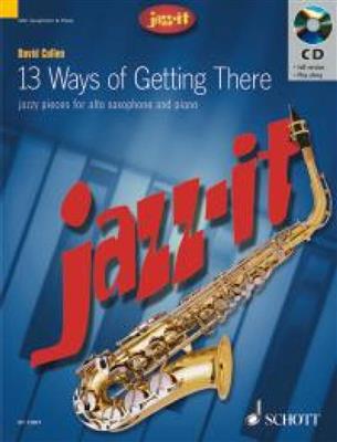 David Cullen: 13 Ways Of Getting There: Saxophone Alto et Accomp.