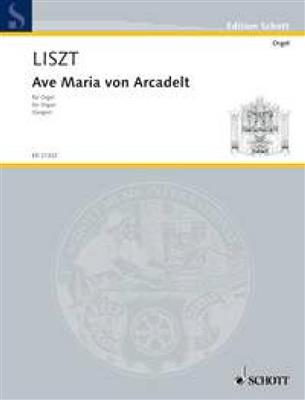 Franz Liszt: Ave Maria Von Arcadelt: Orgue