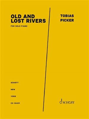 Tobias Picker: Old and Lost Rivers: Solo de Piano