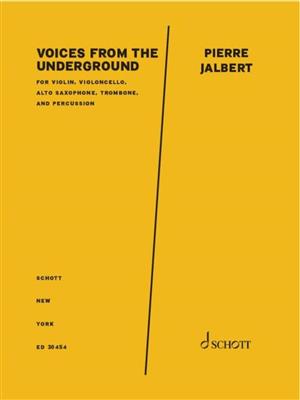 Pierre Jalbert: Voices from the Underground : Ensemble de Chambre