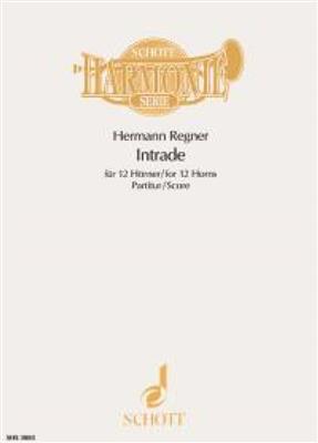 Hermann Regner: Intrade: Cor d'Harmonie (Ensemble)