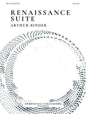 Arthur Binder: Renaissance Suite - for Brass Quintet: Ensemble de Cuivres