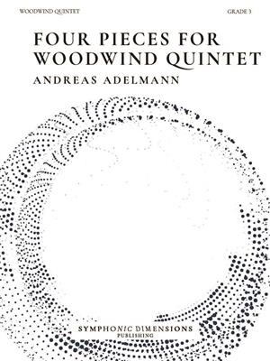 Andreas Adelmann: Four Pieces for Woodwind Quintet: Bois (Ensemble)
