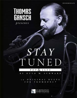 Thomas Gansch presents Stay Tuned - Pop & Jazz: Duo pour Trombones