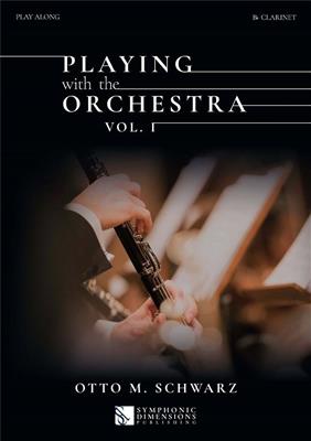 Playing with the Orchestra Vol. 1 - Bb Clarinet: Solo pour Clarinette