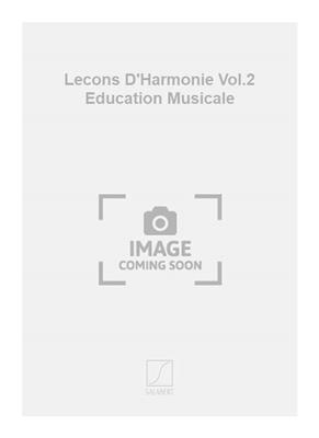 Lecons D'Harmonie Vol.2 Education Musicale