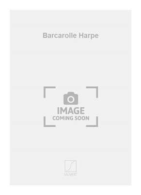 Gabriel Noel-Gallon: Barcarolle Harpe: Solo pour Harpe