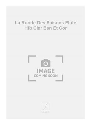 Francis Casadesus: La Ronde Des Saisons Flute Htb Clar Bsn Et Cor: Vents (Ensemble)