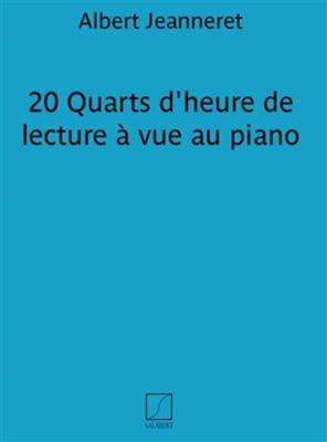 A. Jeanneret: 20 Quarts D'Heure De Lecture A Vue Piano: Solo de Piano |  Musicroom.fr