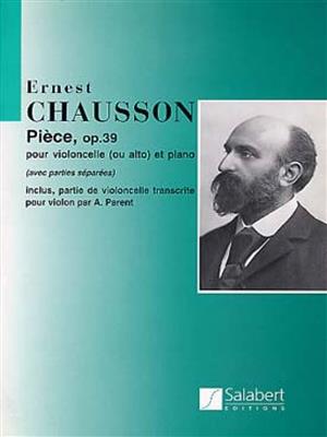 Ernest Chausson: Piece, Op. 39: Violoncelle et Accomp.
