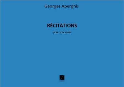 Georges Aperghis: Recitations: Chœur Mixte A Cappella