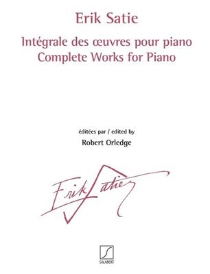 Erik Satie: Intégrale des œuvres pour piano vol. 1 - 3: Solo de Piano