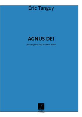 Eric Tanguy: Agnus Dei: Chœur Mixte et Accomp.