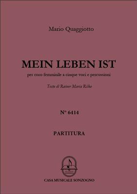 Mario Quaggiotto: Mein Leben Ist: Voix Hautes et Accomp.