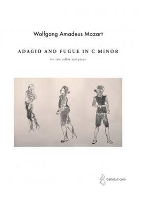 Wolfgang Amadeus Mozart: Adagio and Fugue In C Minor: Duo pour Violoncelles