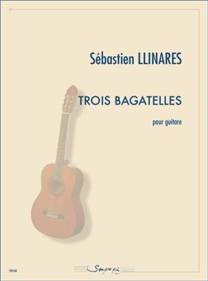 Sébastien Llinares: Trois bagatelles: Solo pour Guitare
