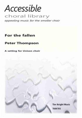 Peter Thompson: For The Fallen: Chœur Mixte et Piano/Orgue