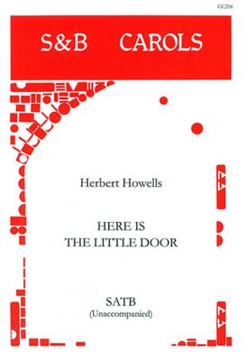 Herbert Howells: Here Is The Little Door: Chœur Mixte et Accomp.
