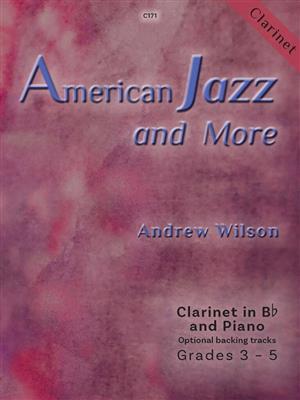 Andrew Wilson: American Jazz and More: Clarinette et Accomp.
