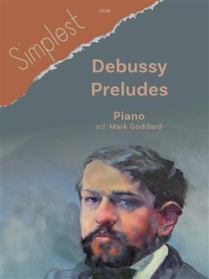 Claude Debussy: Simplest Debussy Preludes: Solo de Piano