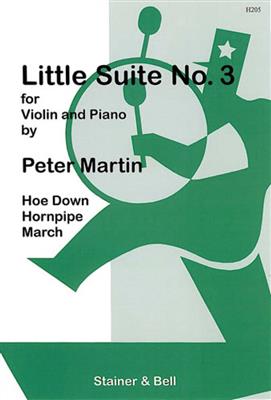 Peter Martin: Little Suites for Unison Violins and Piano Bk 3: Violon et Accomp.