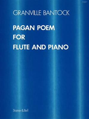 Granville Bantock: Pagan Poem For Flute and Piano: Flûte Traversière et Accomp.