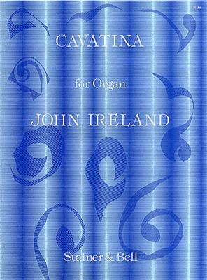 John Ireland: Cavatina: Orgue