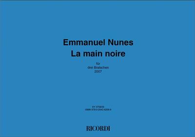 Emmanuel Nunes: La main noire: Ensemble d'Altos