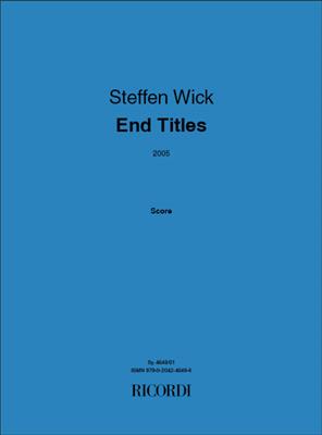 Steffen Wick: End Titles 2005: Orchestre Symphonique