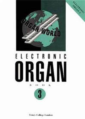 Electronic Organ World Book 3 (Grades 7-8): Orgue
