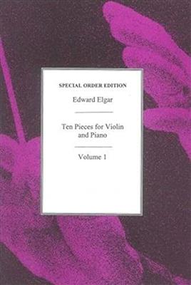 Edward Elgar: Ten Pieces For Violin And Piano Volume 1: Solo pour Violons