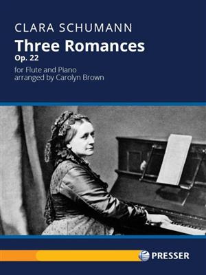 Clara Schumann: Three Romances op. 22: (Arr. Carolyn Brown): Flûte Traversière et Accomp.