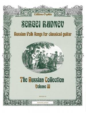 Sergei Rudnev: The Russian Collection Volume 3: Solo pour Guitare