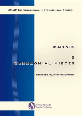 Johan Nijs: 5 Ceremonial Pieces for Trombone Quartet: Trombone (Ensemble)