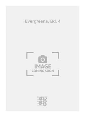 Evergreens, Bd. 4: Chœur Mixte et Accomp.