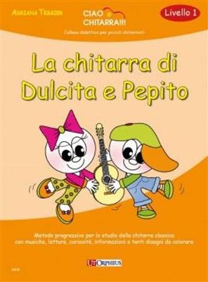 Adriana Tessier: La Chitarra Di Dulcita E Pepito Livello 1: Solo pour Guitare