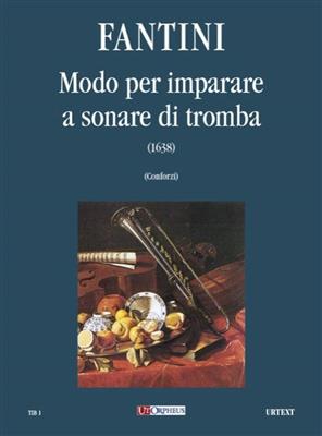 Girolamo Fantini: Modo Per Imparare A Sonare Di Tromba: (Arr. Igino Conforzi): Solo de Trompette