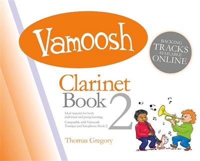 Thomas Gregory: Vamoosh Clarinet Book 2: Solo pour Clarinette