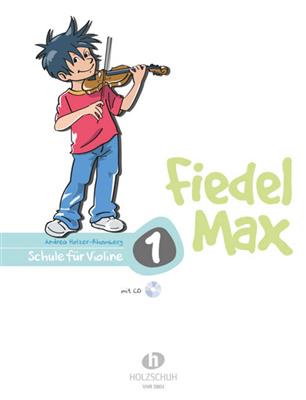 Andrea Holzer-Rhomberg: Fiedel Max für Violine Schule Band 1: Solo pour Violons
