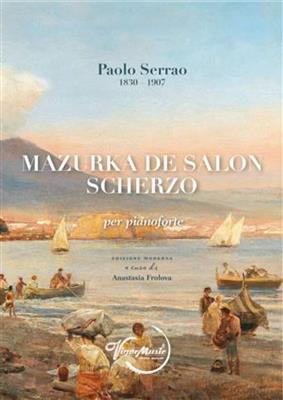 Paolo Serrao: Mazurka de Salon - Scherzo: Solo de Piano