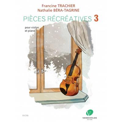 Nathalie Bera-Tagrine: Pieces Recreatives Vol. 3: Violon et Accomp.